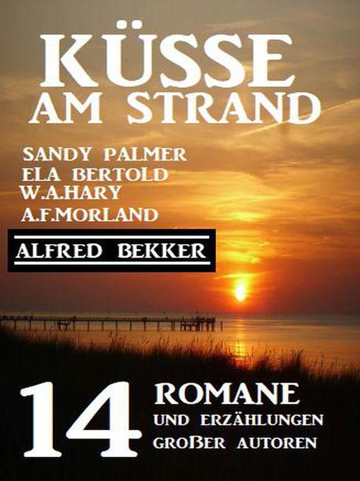 Title details for Küsse am Strand by Alfred Bekker - Available